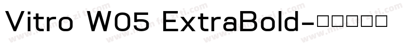 Vitro W05 ExtraBold字体转换